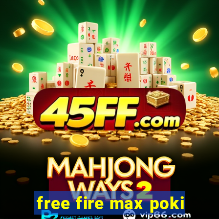 free fire max poki